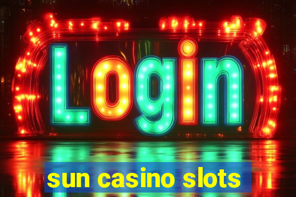 sun casino slots