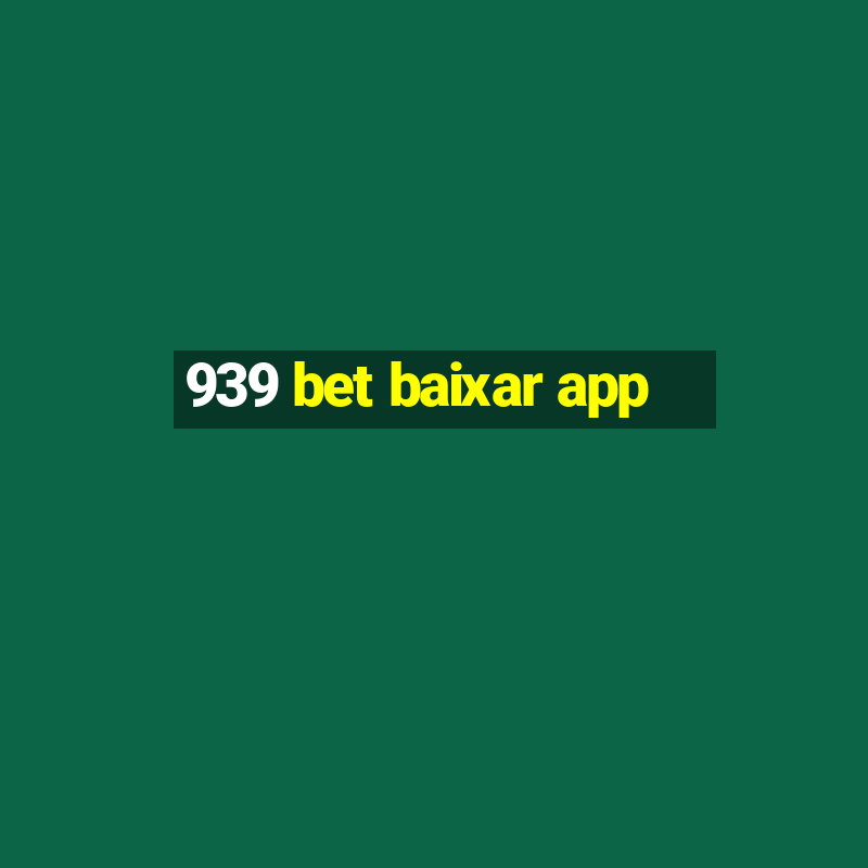 939 bet baixar app