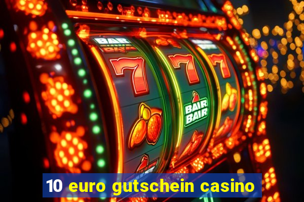 10 euro gutschein casino