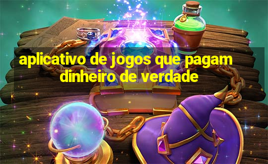 aplicativo de jogos que pagam dinheiro de verdade