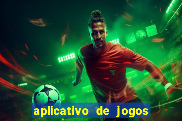 aplicativo de jogos que pagam dinheiro de verdade