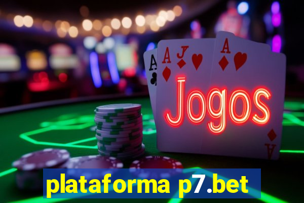 plataforma p7.bet