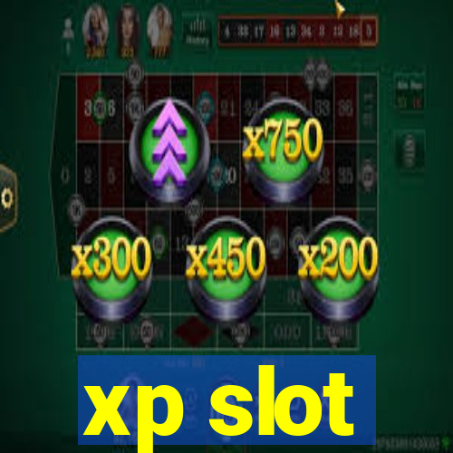 xp slot