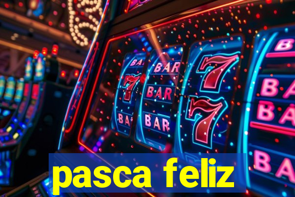 pasca feliz