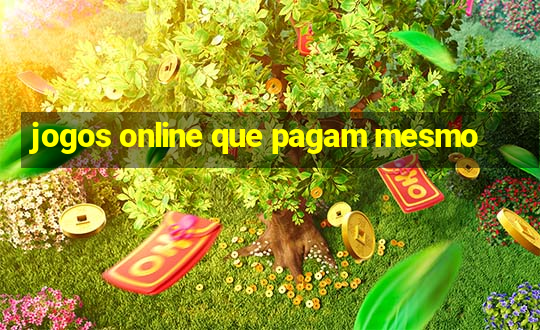 jogos online que pagam mesmo