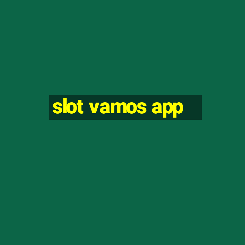 slot vamos app