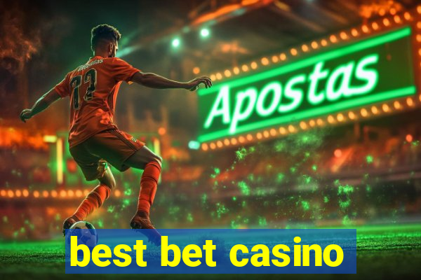 best bet casino