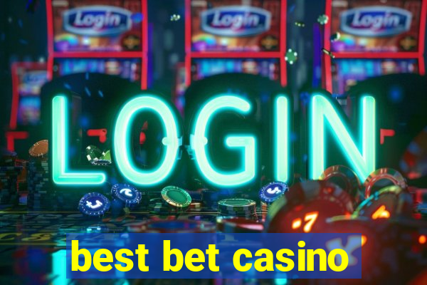 best bet casino