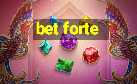 bet forte