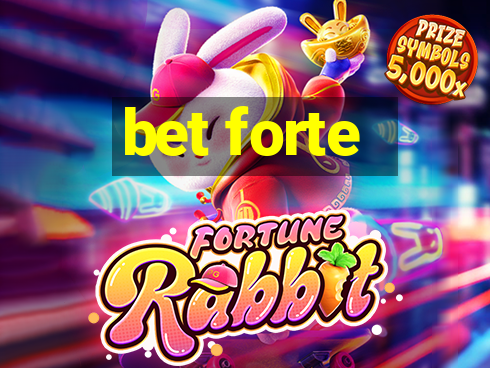 bet forte