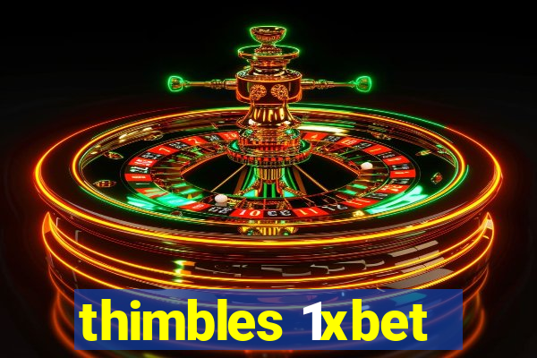 thimbles 1xbet