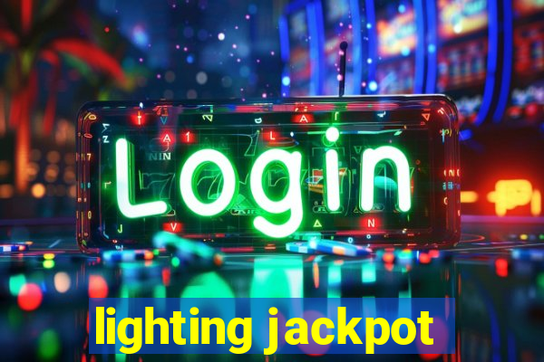 lighting jackpot