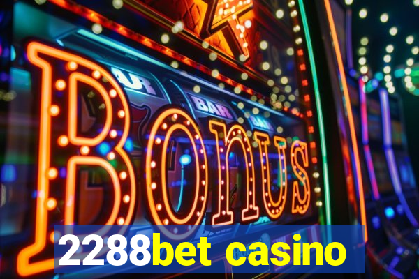 2288bet casino