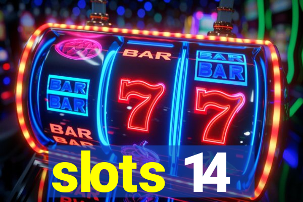 slots 14