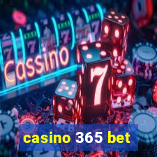 casino 365 bet