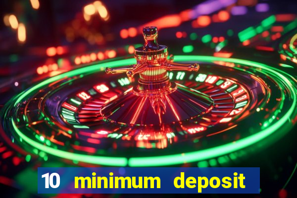 10 minimum deposit casino australia