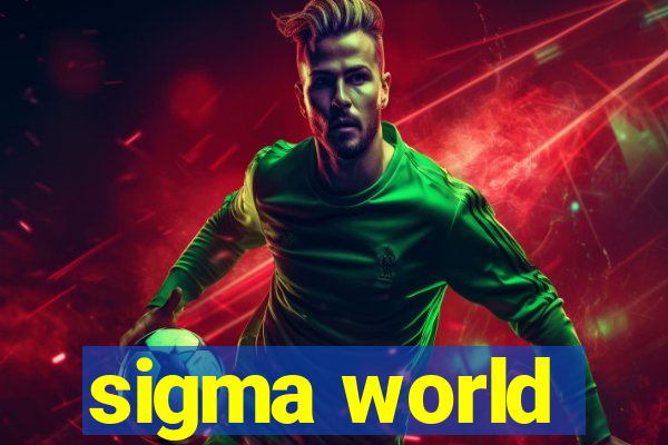 sigma world