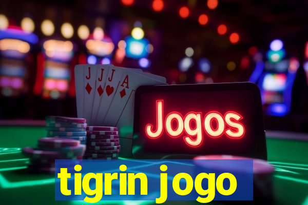 tigrin jogo