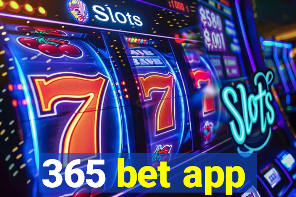 365 bet app