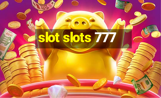 slot slots 777