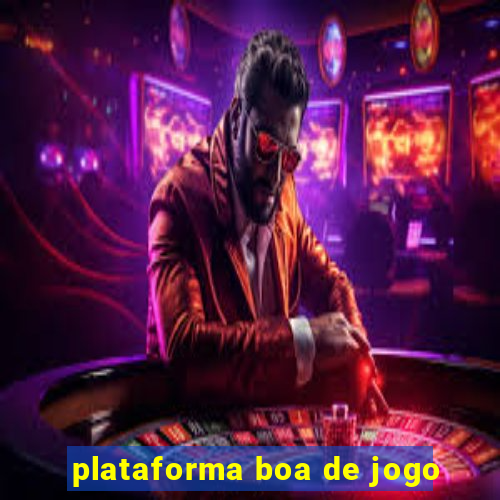 plataforma boa de jogo