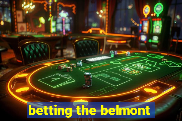 betting the belmont