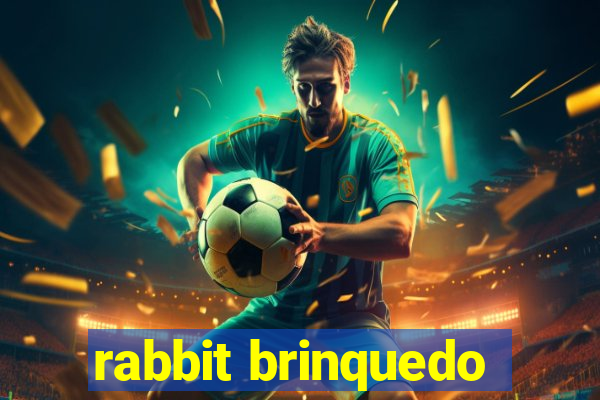 rabbit brinquedo