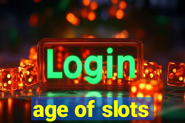 age of slots