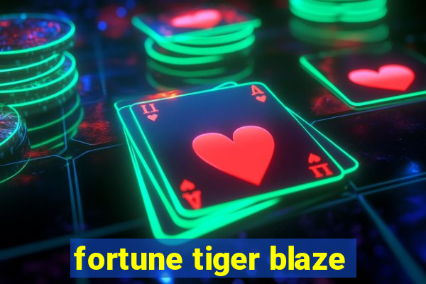 fortune tiger blaze