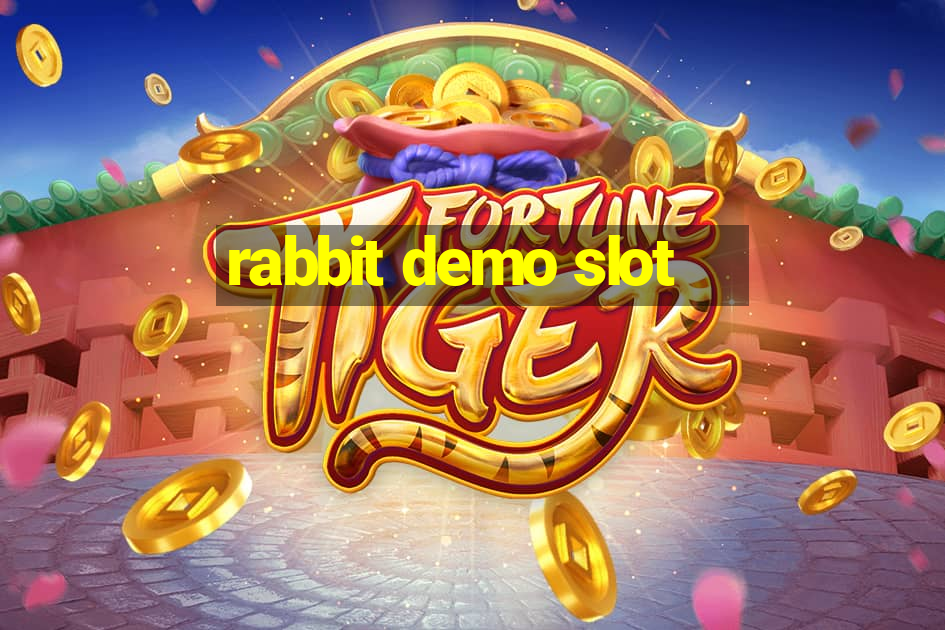 rabbit demo slot