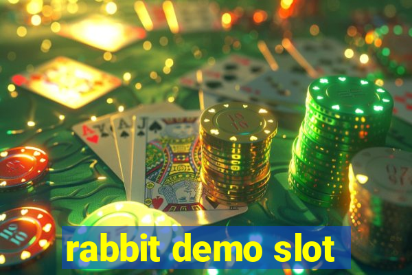 rabbit demo slot