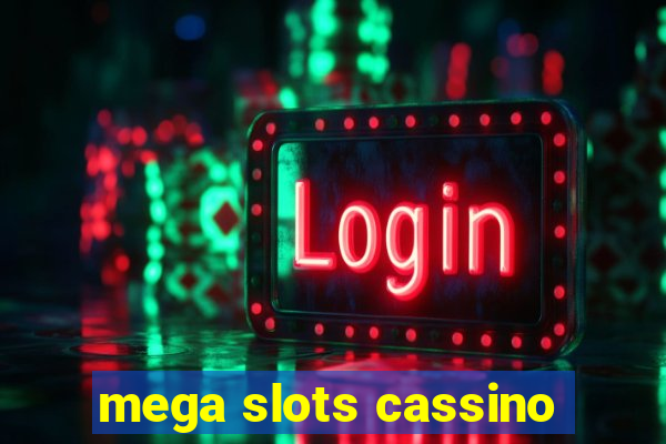 mega slots cassino