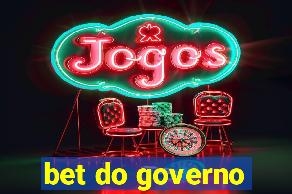 bet do governo