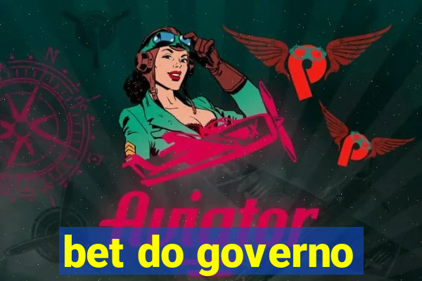 bet do governo