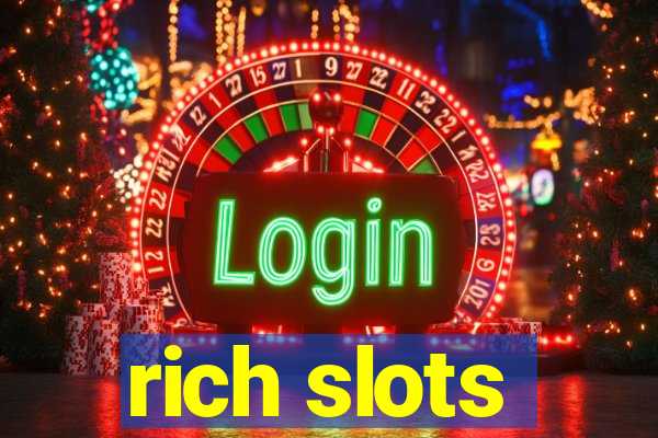 rich slots