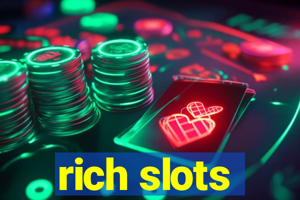 rich slots