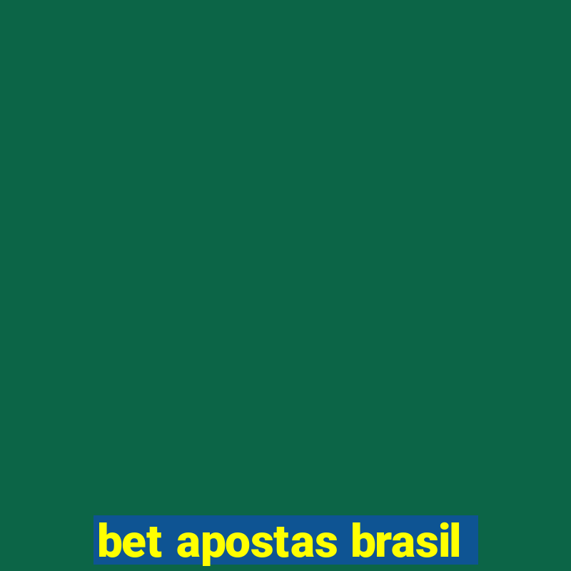 bet apostas brasil