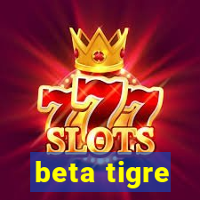 beta tigre