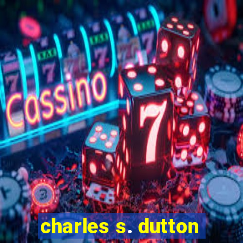 charles s. dutton