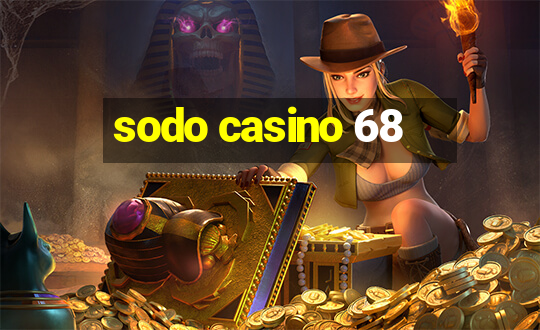 sodo casino 68