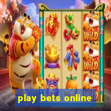 play bets online