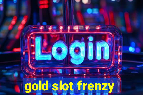 gold slot frenzy