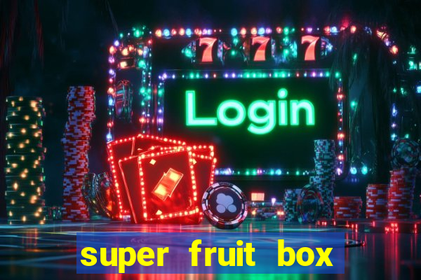 super fruit box codes 2024