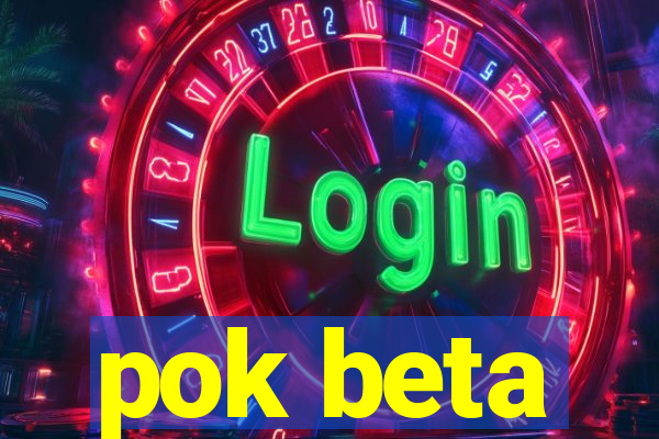 pok beta