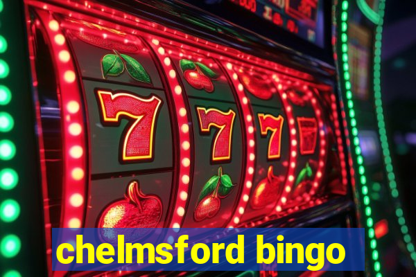 chelmsford bingo