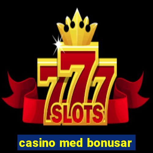 casino med bonusar