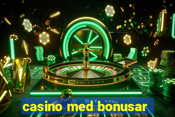 casino med bonusar