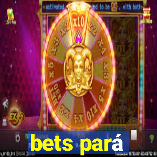 bets pará