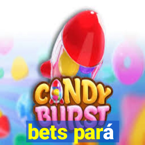 bets pará