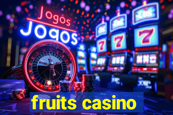 fruits casino